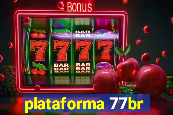 plataforma 77br